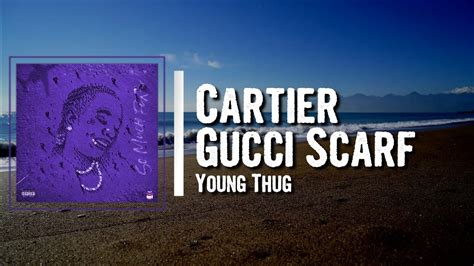 cartier Gucci scarf young thug